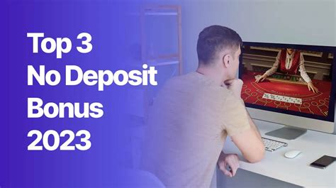 no deposit bonus 2023|bonus ohne einzahlung 2022.